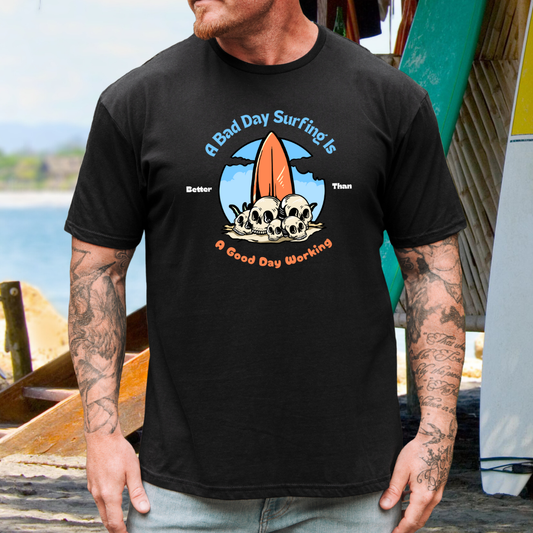 A Bad Day Surfing T-Shirt