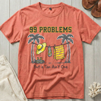 99 Problems T-Shirt