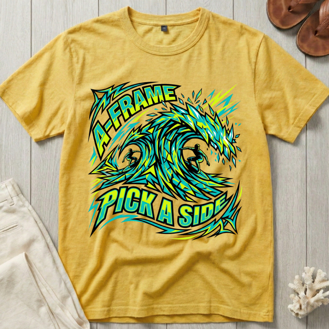 A-Frame · Pick A Side T-Shirt