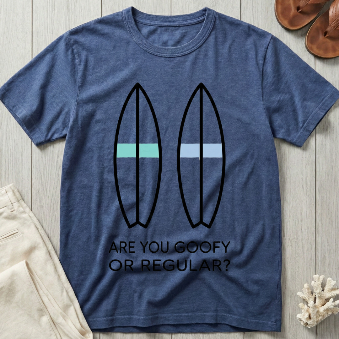 Are You Goofy Or Regular? T-Shirt