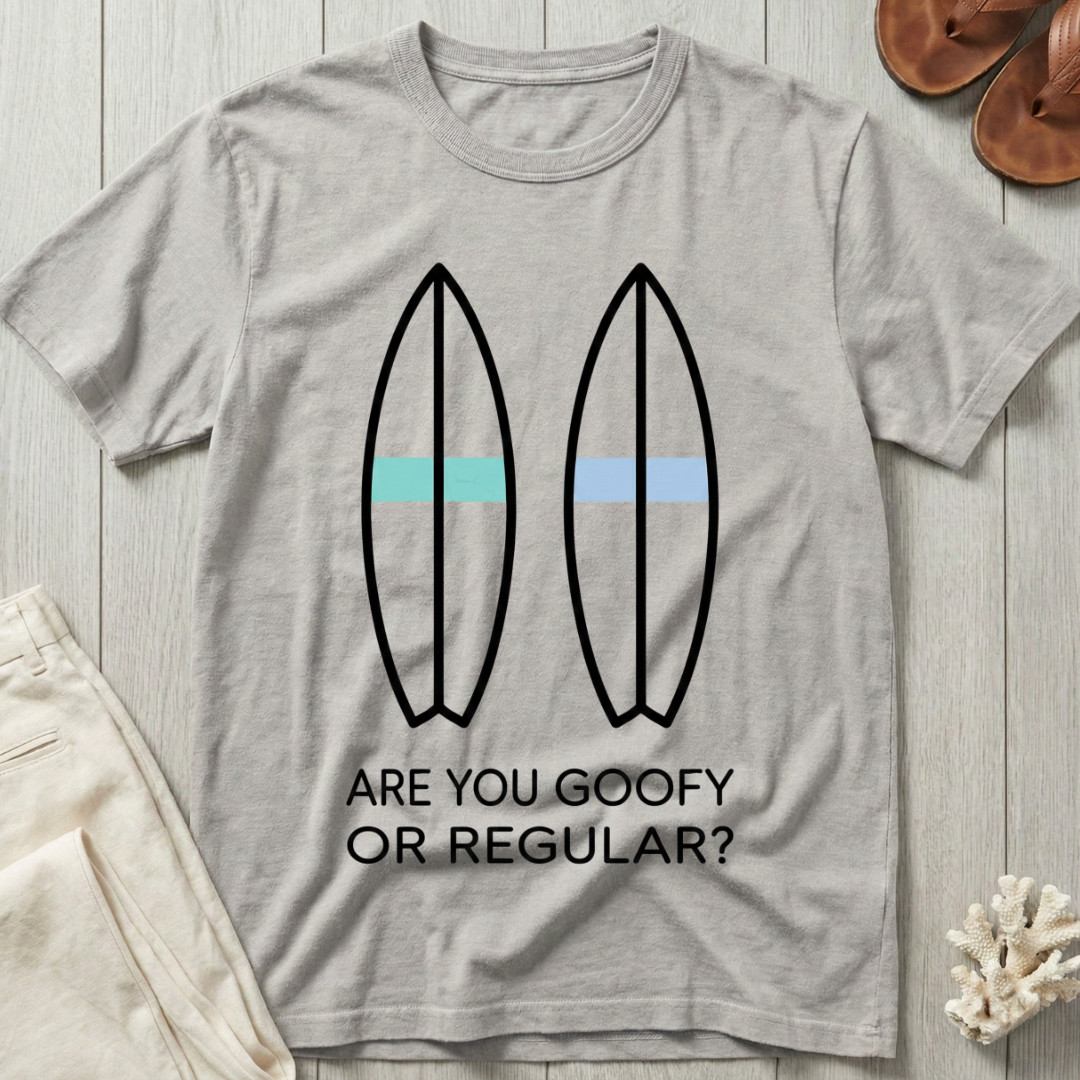 Are You Goofy Or Regular? T-Shirt