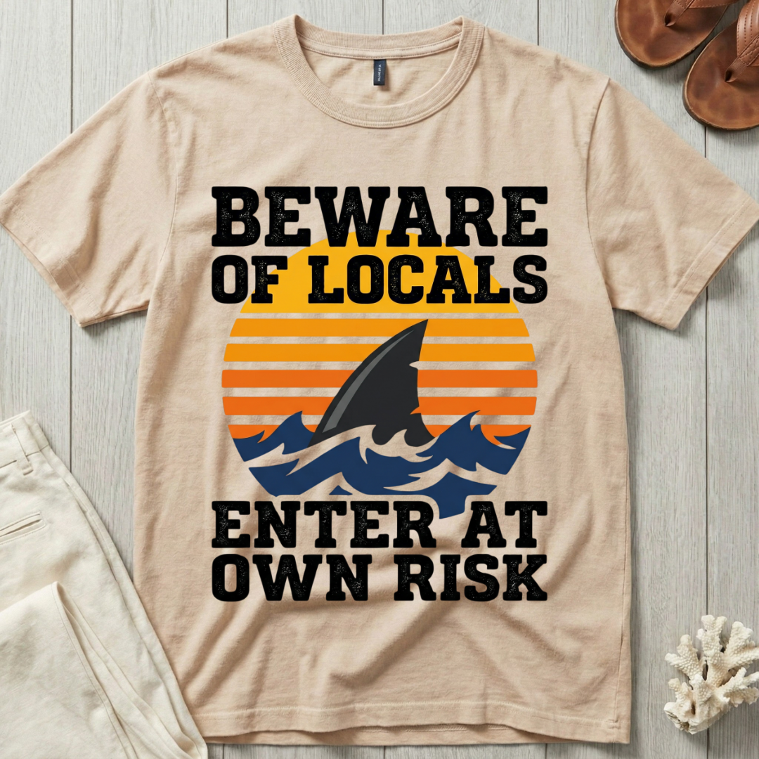 Beware of Locals T-Shirt