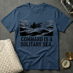 Command is a Solitary Sea T-Shirt
