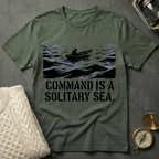 Command is a Solitary Sea T-Shirt