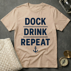 Dock · Drink · Repeat T-Shirt