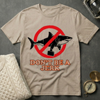 Don't Be A Jerk T-Shirt