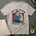 Don't Call Me Ma'am T-Shirt