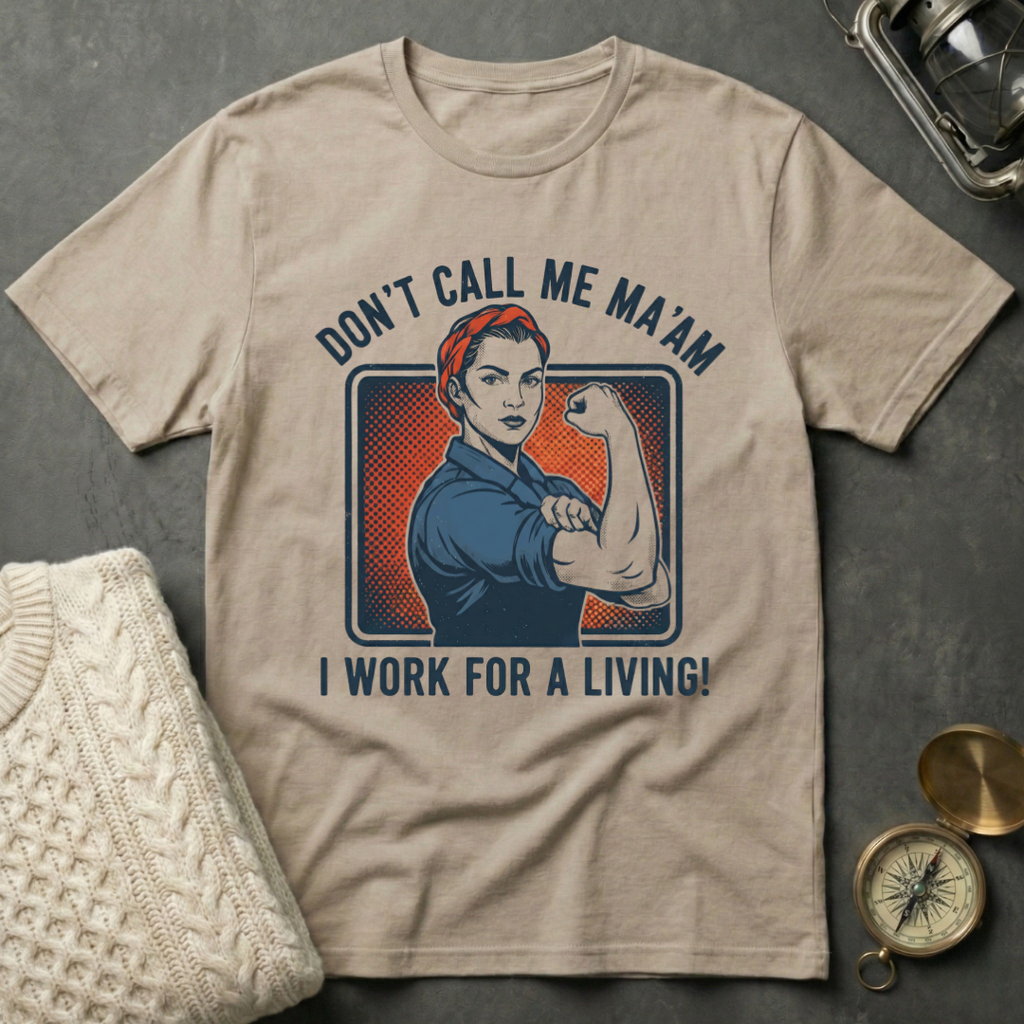 Don't Call Me Ma'am T-Shirt