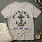 Don't Call Me Sir T-Shirt