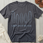 Girls Do It Better - Soft Line Art T-Shirt
