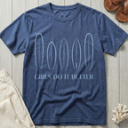 Girls Do It Better - Soft Line Art T-Shirt