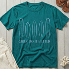 Girls Do It Better - Soft Line Art T-Shirt