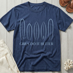Girls Do It Better - Soft Line Art T-Shirt