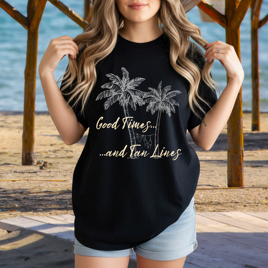 Good Times And Tan Lines T-Shirt