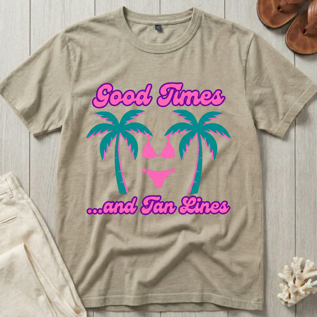 Good Times and Tan Lines T-Shirt