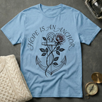 Hope is an Anchor T-Shirt