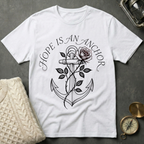 Hope is an Anchor T-Shirt