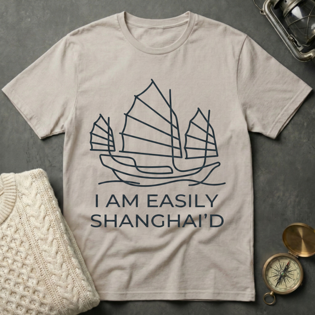 I Am Easily Shanghai'd - Line Art T-Shirt