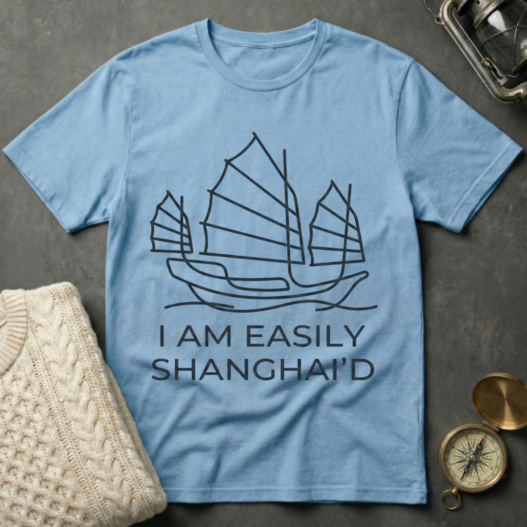 I Am Easily Shanghai'd - Line Art T-Shirt