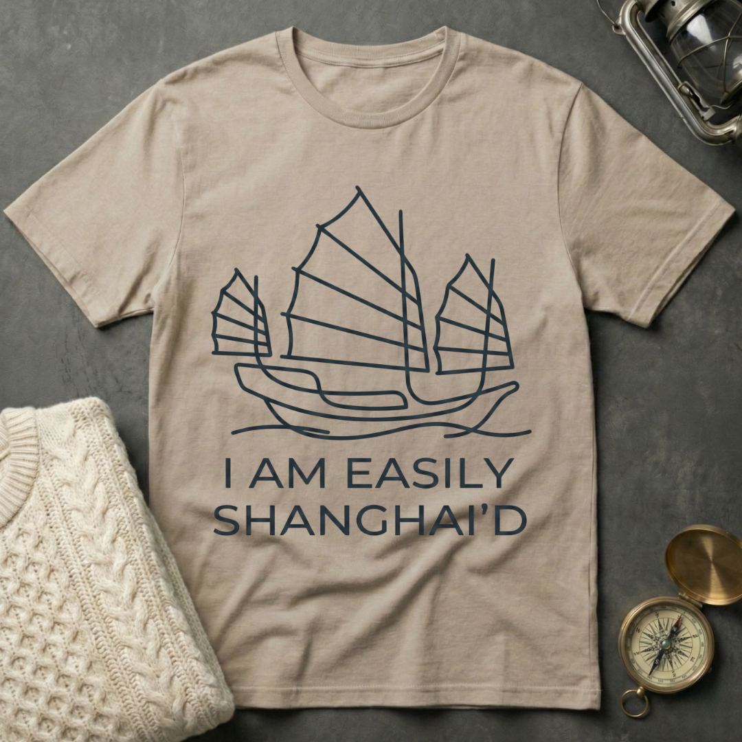 I Am Easily Shanghai'd - Line Art T-Shirt