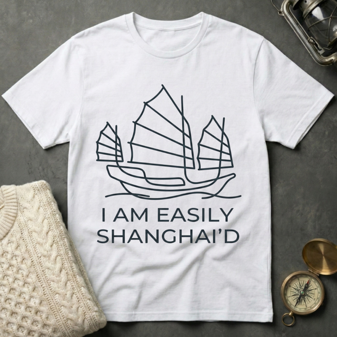 I Am Easily Shanghai'd - Line Art T-Shirt