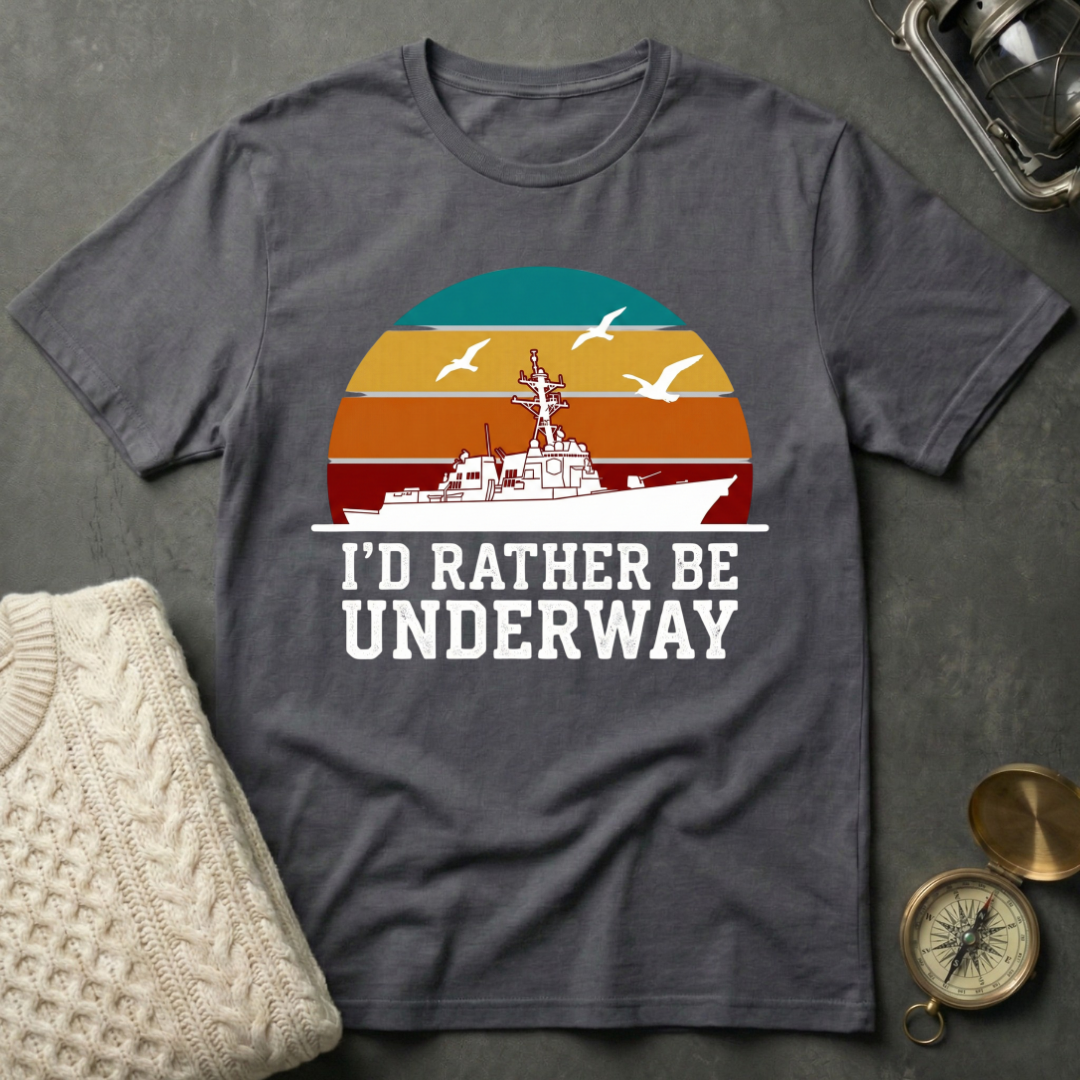 I'd Rather Be Underway - Retro Sunset T-Shirt