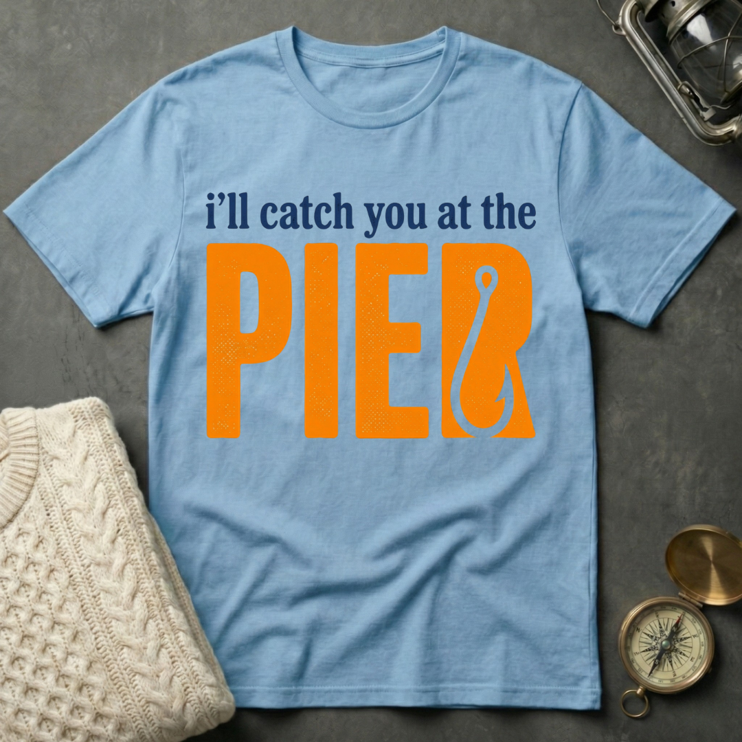 I'll Catch You At The Pier T-Shirt