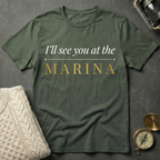 I'll See You At The Marina T-Shirt