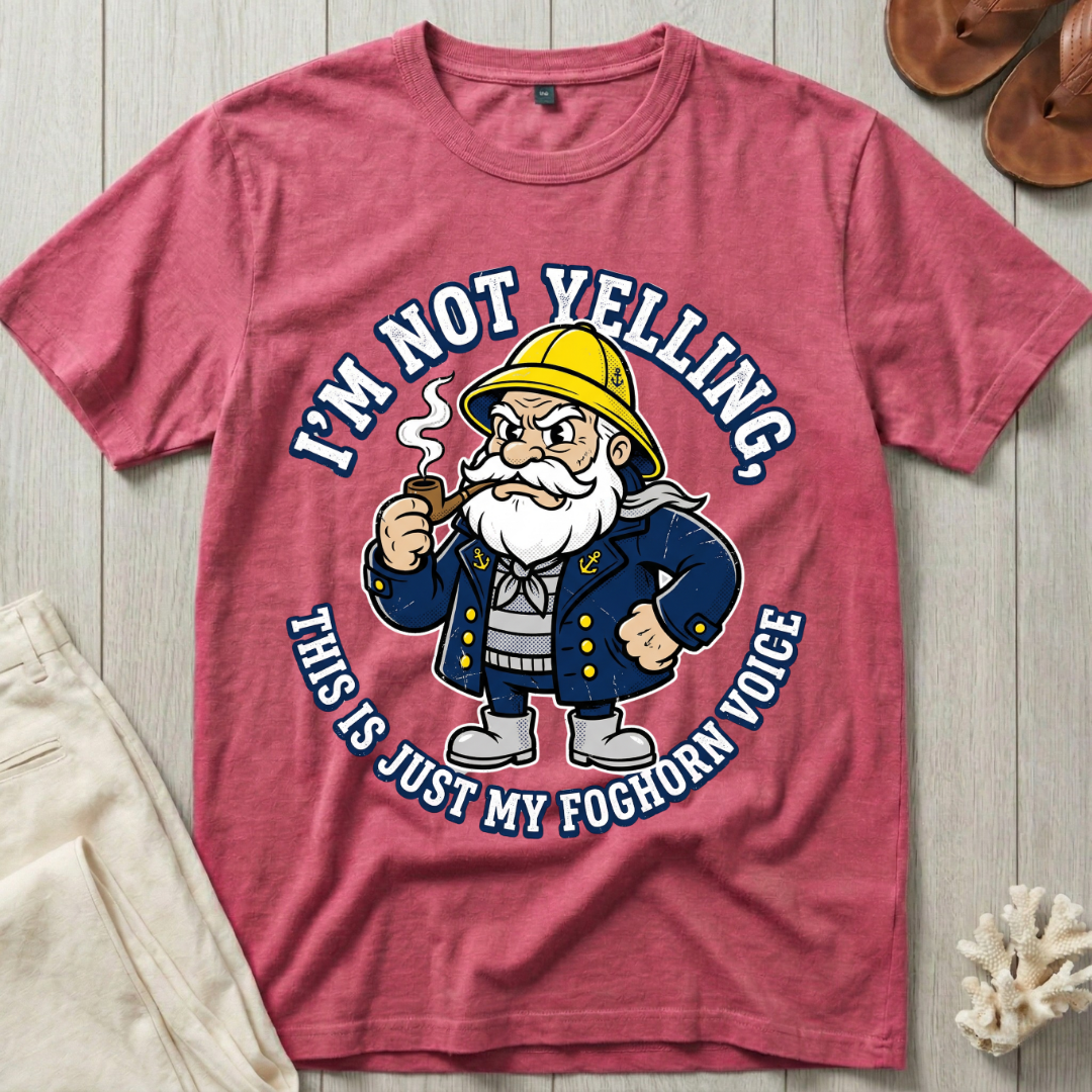I'm Not Yelling T-Shirt
