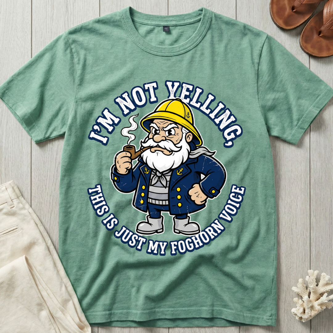 I'm Not Yelling T-Shirt