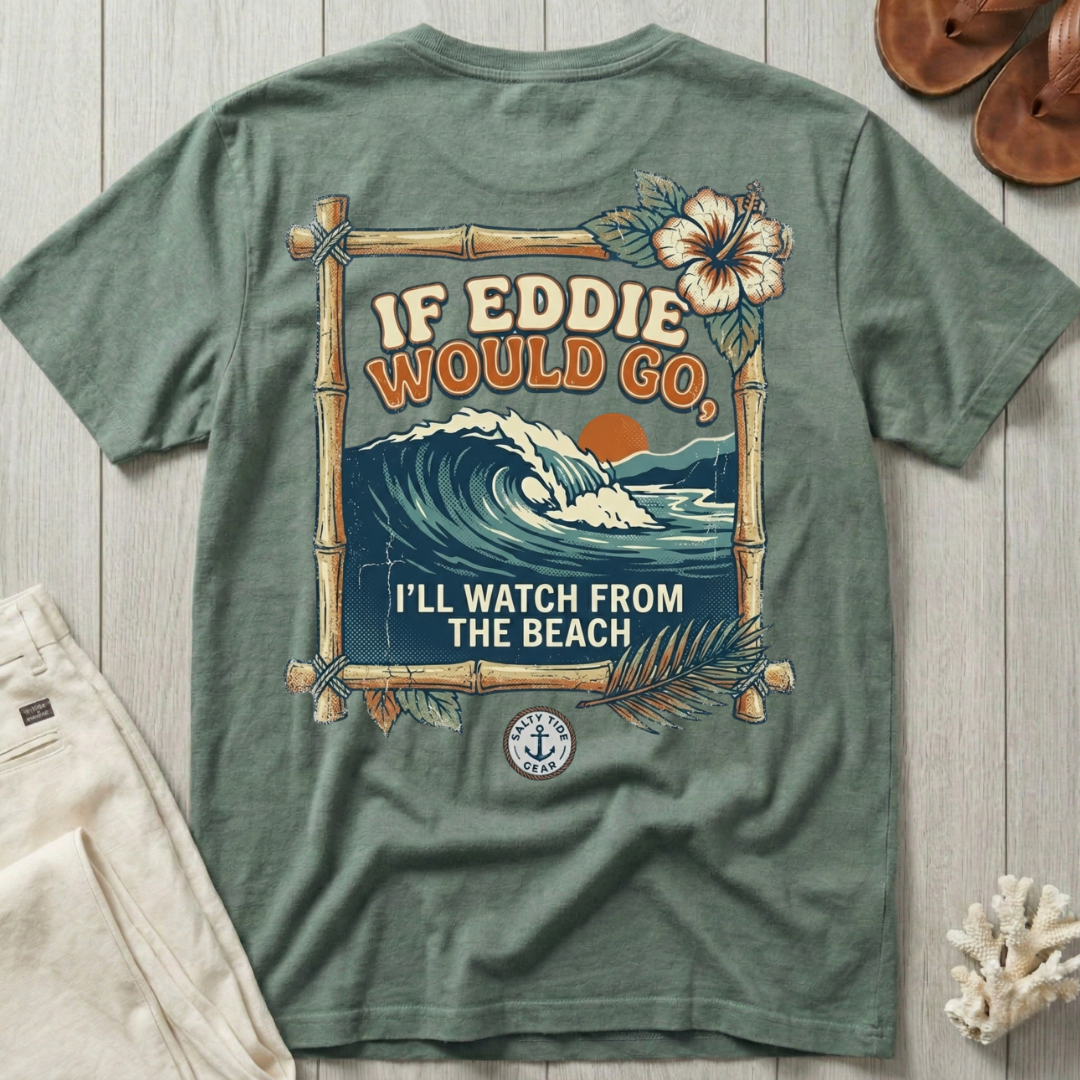 If Eddie Would Go - Surf Poster T-Shirt