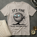 It's Fine - Pufferfish T-Shirt