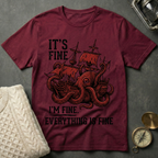 It's Fine - Kraken T-Shirt