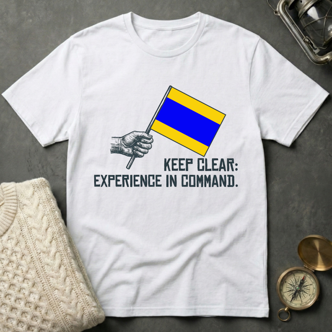 Keep Clear: Experience in Command T-Shirt