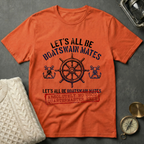 Let's All Be Boatswain Mates T-Shirt