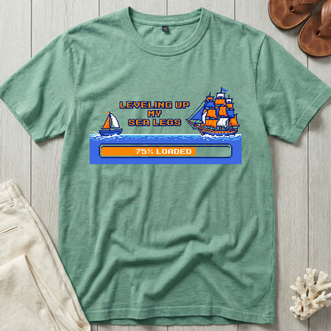 Leveling Up My Sea Legs T-Shirt