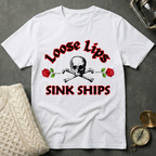 Loose Lips Sink Ships T-Shirt
