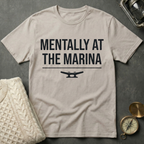 Mentally at the Marina T-Shirt