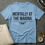Mentally at the Marina T-Shirt