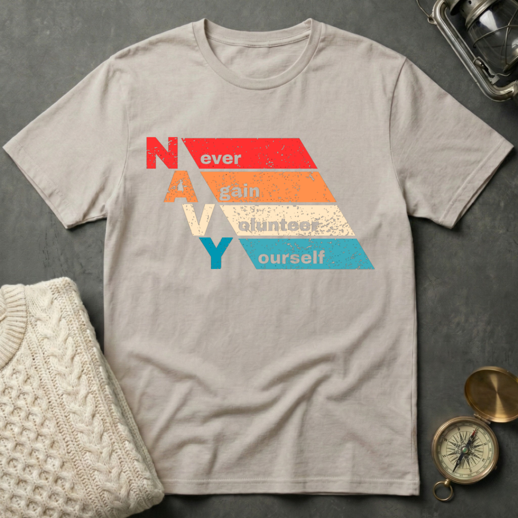 NAVY · Never Again Volunteer Yourself - Distressed Retro T-Shirt