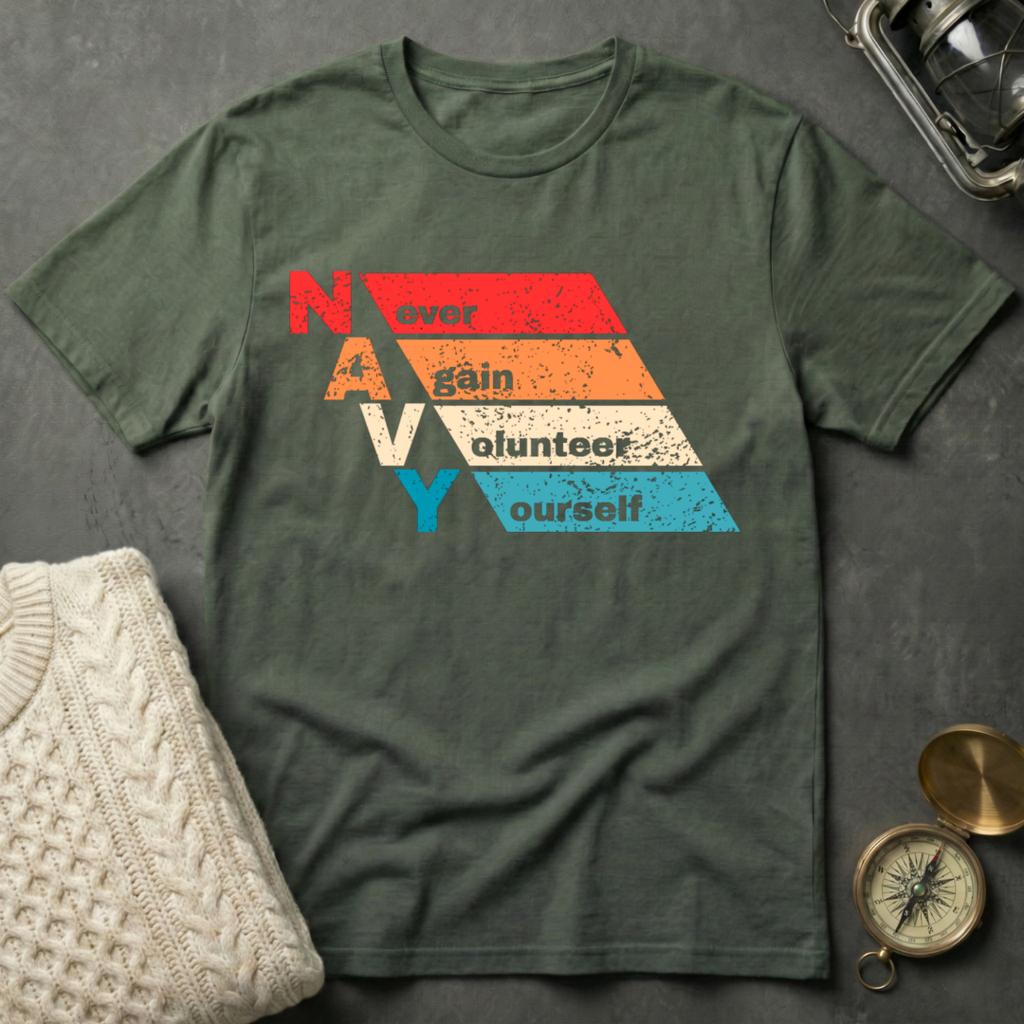 NAVY · Never Again Volunteer Yourself - Distressed Retro T-Shirt
