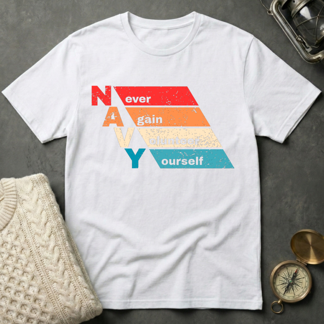 NAVY · Never Again Volunteer Yourself - Distressed Retro T-Shirt