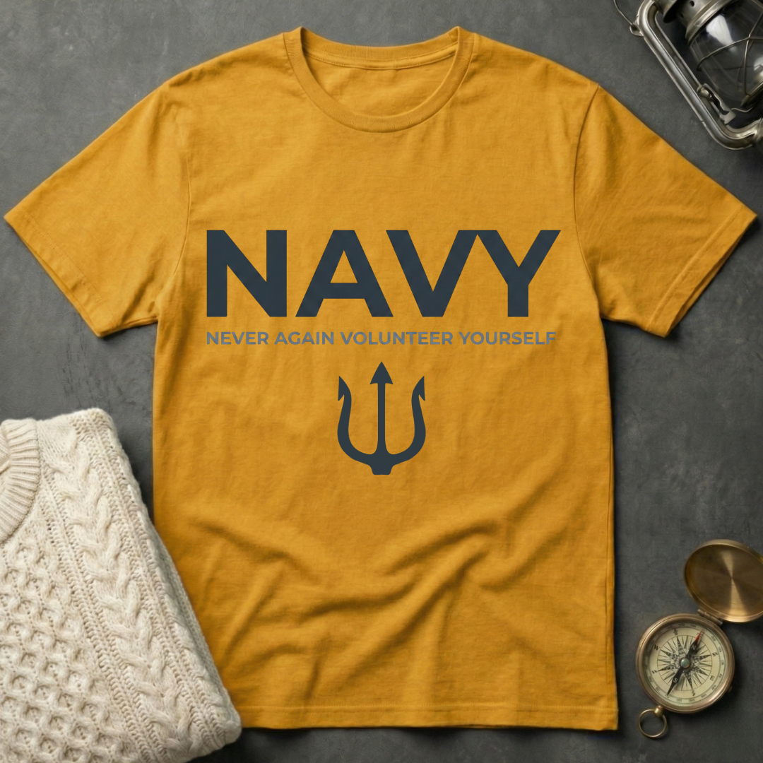 NAVY · Never Again Volunteer Yourself - Trident T-Shirt