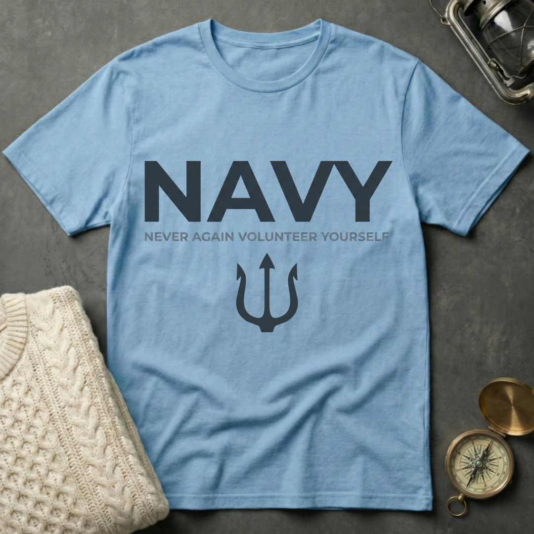 NAVY · Never Again Volunteer Yourself - Trident T-Shirt