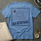 Not All Who Wander Are Lost T-Shirt