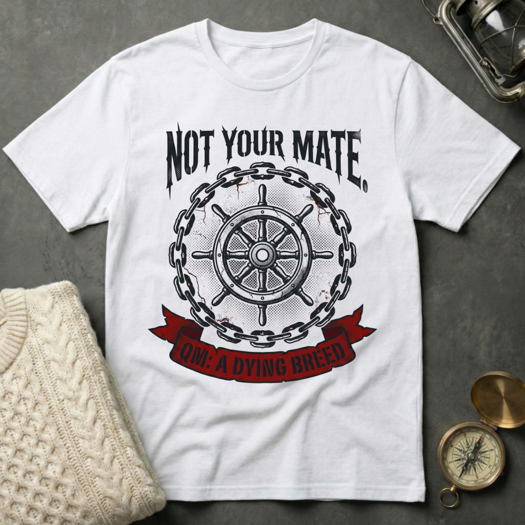 Not Your Mate T-Shirt