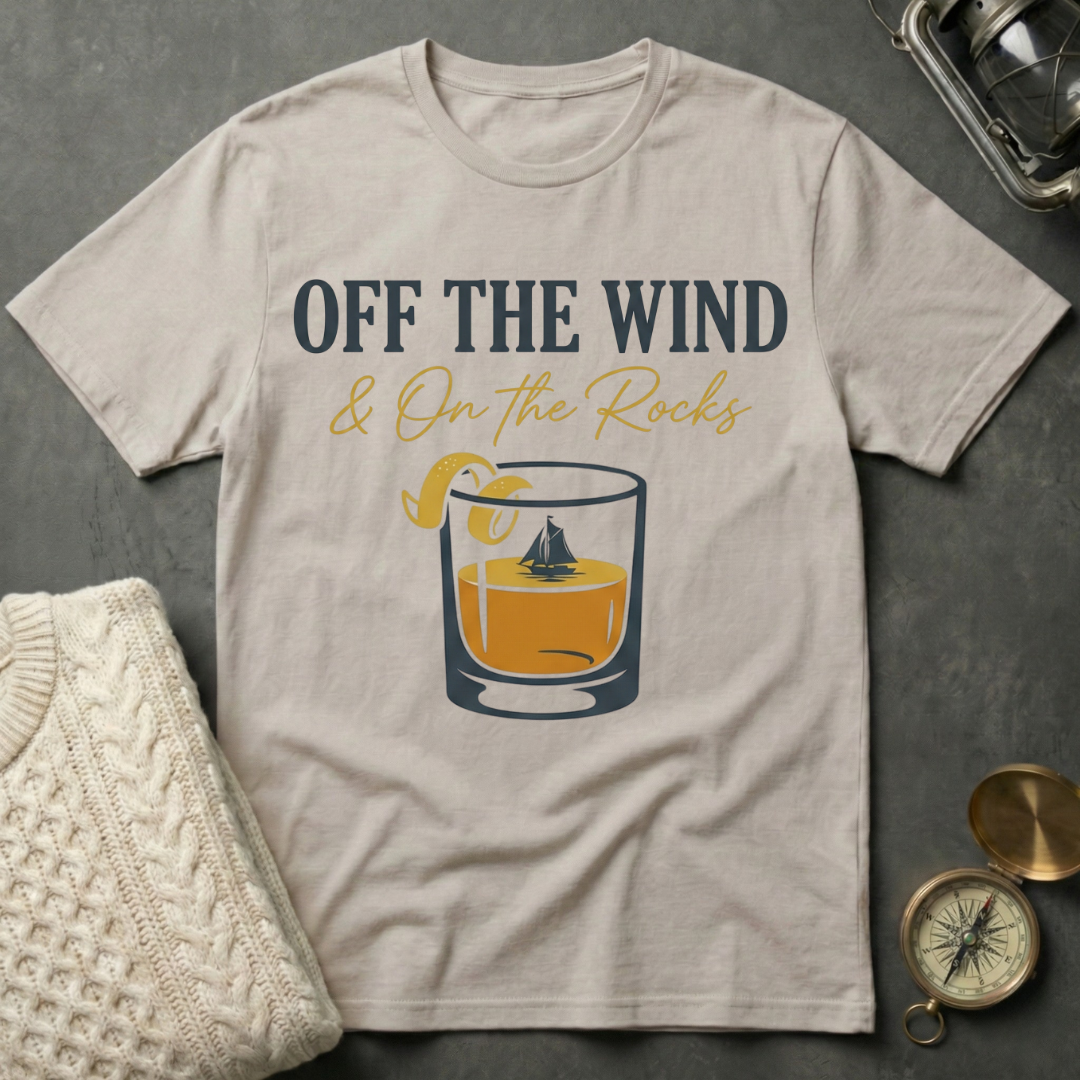Off the Wind & On the Rocks T-Shirt