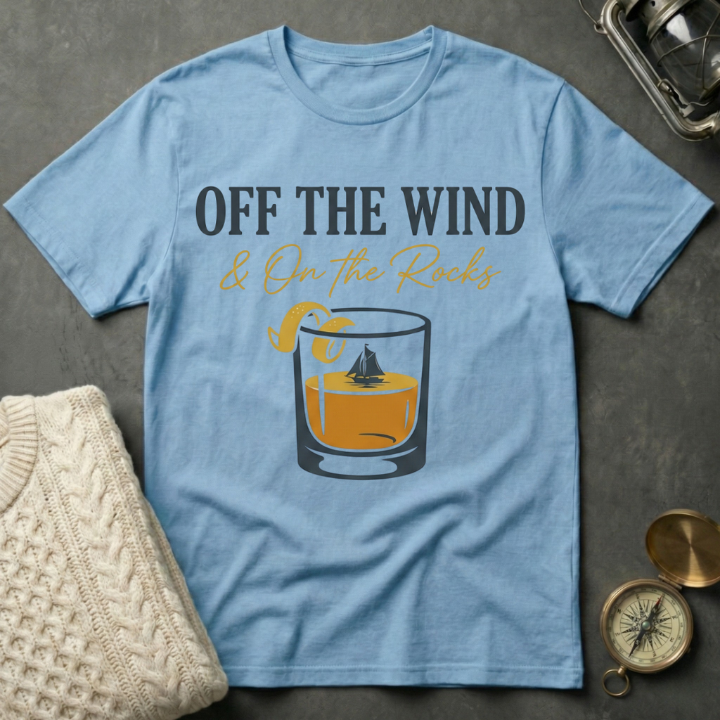 Off the Wind & On the Rocks T-Shirt