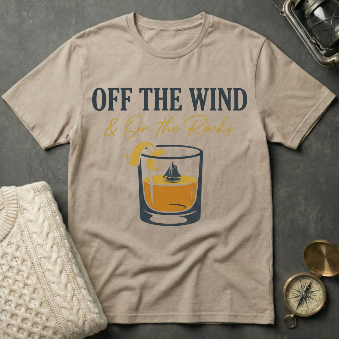 Off the Wind & On the Rocks T-Shirt