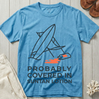 Probably Covered In Suntan Lotion T-Shirt